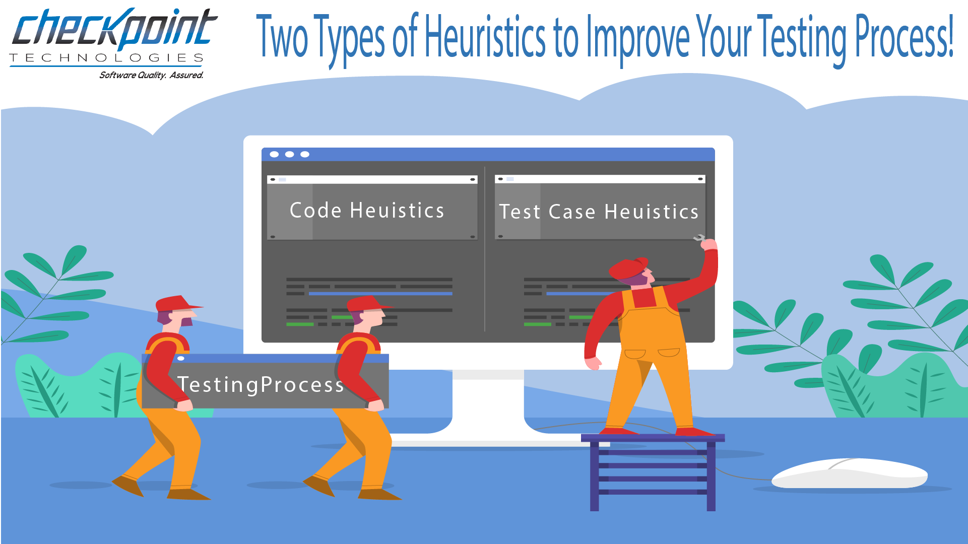 Two Types of Heuristics to Improve Your Testing Process!