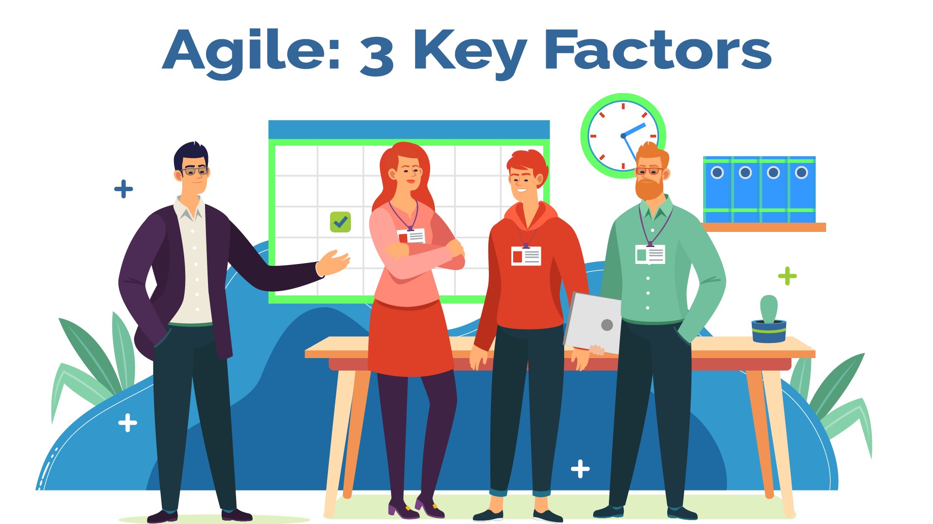 Agile- 3 Key Factors